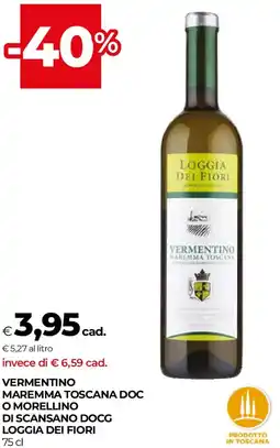Unicoop Vermentino maremma toscana doc o morellino di scansano DOCG LOGGIA DEI FIORI offerta