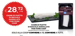 Unicoop Cuore di filetto di baccalà ammollato FIOR FIORE COOP offerta