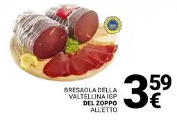 Supermercati Gulliver Bresaola della valtellina igp del zoppo offerta