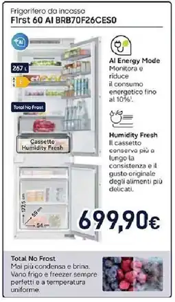 Unieuro SAMSUNG Frigorifero da incasso First 60 AI BRB70F26CES0 offerta