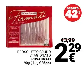 Supermercati Gulliver Prosciutto crudo stagionato ROVAGNATI offerta