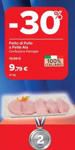 Carrefour Market Petto di Pollo a Fette Aia offerta