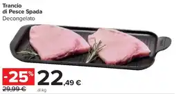 Carrefour Market Trancio di Pesce Spada offerta