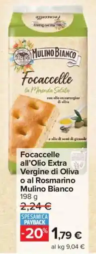 Carrefour Market Focaccelle all'Olio Extra Vergine di Oliva o al Rosmarino Mulino Bianco offerta