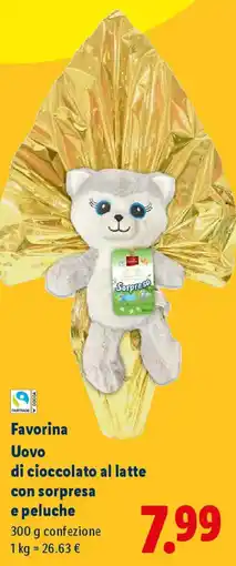 Lidl Favorina Uovo di cioccolato al latte con sorpresa e peluche offerta