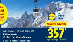 Lidl Valle d'Aosta: ai piedi del Monte Bianco offerta