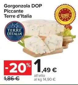 Carrefour Market Gorgonzola DOP Piccante Terre d'Italia offerta
