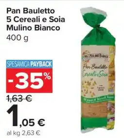 Carrefour Market Pan Bauletto 5 Cereali e Soia Mulino Bianco offerta