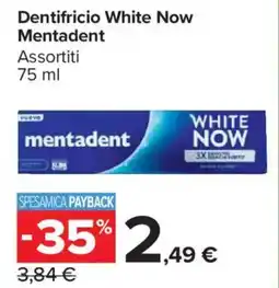 Carrefour Market Dentifricio White Now Mentadent offerta