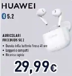 Unieuro Huawei auricolari freebuds SE 2 offerta