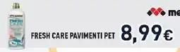 Unieuro Meliconi fresh care pavimenti pet offerta