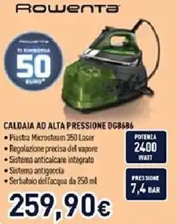 Unieuro Rowenta CALDAIA AD ALTA PRESSIONE DG8686 offerta