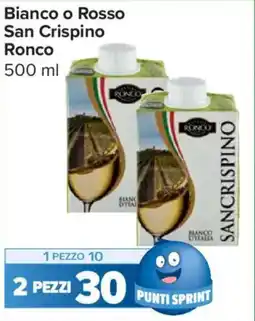 Carrefour Market Bianco o Rosso San Crispino Ronco offerta