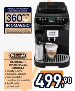 Unieuro DeLonghi MACCHINA CAFFÈ SUPERAUTOMATICA ECAM310.60.8 offerta