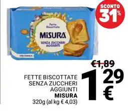 Supermercati Gulliver Fette biscottate senza zuccheri MISURA offerta