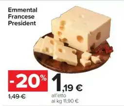 Carrefour EMMENTAL FRANCESE PRESIDENT offerta