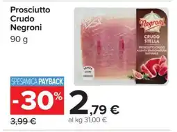 Carrefour Prosciutto Crudo Negroni offerta
