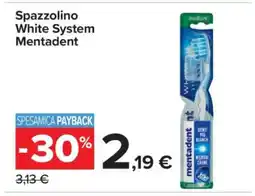 Carrefour Spazzolino White System Mentadent offerta