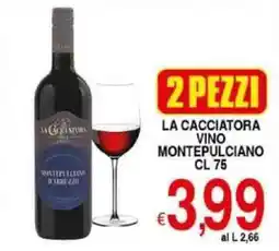 Iper Triscount La cacciatora vino montepulciano offerta