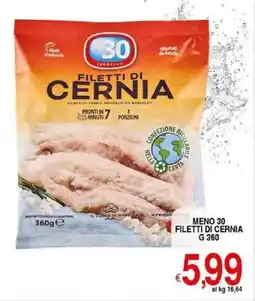 Iper Triscount Meno 30 filetti di cernia offerta