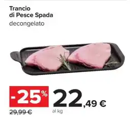 Carrefour Trancio Di Pesce Spada offerta