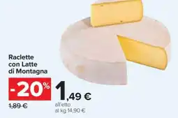 Carrefour Raclette con Latte di Montagna offerta