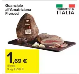 Carrefour Guanciale all’Amatriciana Fiorucci offerta