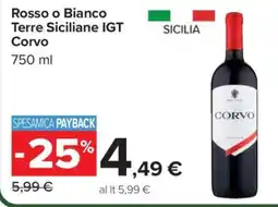 Carrefour Rosso o Bianco Terre Siciliane IGT Corvo offerta