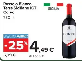Carrefour Rosso o Bianco Terre Siciliane IGT Corvo offerta