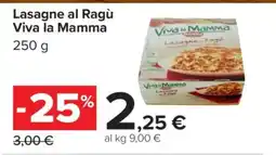 Carrefour LASAGNE AL RAGÙ VIVA LA MAMMA offerta