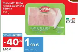 Carrefour Prosciutto cotto Fresca Salumeria Beretta offerta