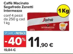 Carrefour Caffè Macinato Segafredo Zanetti Intermezzo offerta