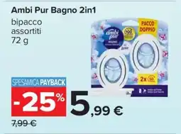 Carrefour Ambi Pur Bagno 2in1 offerta