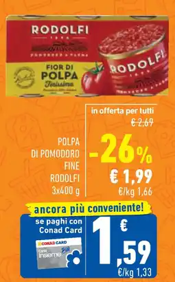 Conad Polpa di pomodoro fine RODOLFI offerta