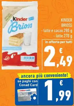 Conad Kinder brioss latte e cacao offerta
