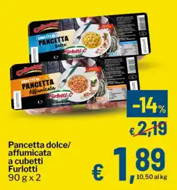 Qui Discount Pancetta dolce/ affumicata a cubetti Furlotti offerta