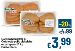 Qui Discount Cordon bleu/ Cotolette pollo classiche e con spinaci Gusto Ricco offerta