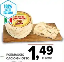 Todis Formaggio CACIO GHIOTTO offerta