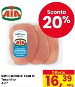 Eurospar Sottilissime di Fesa di Tacchino Aia offerta