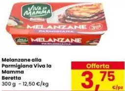 Eurospar Melanzane alla Parmigiana Viva la Mamma Beretta offerta