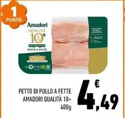Conad PETTO DI POLLO A FETTE AMADORI QUALITÀ 10+ offerta