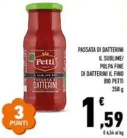 Conad Passata di datterini il sublime/ polpa fine di datterini il fino bio PETTI offerta