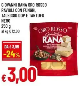 Famila Superstore Giovanni rana oro rosso ravioli con funghi, taleggio dop e tartufo nero offerta