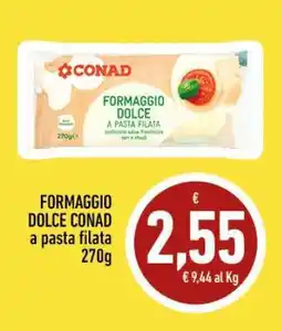 Conad FORMAGGIO DOLCE CONAD a pasta filata 270g offerta
