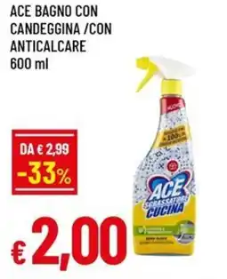 Famila Superstore Ace bagno con candeggina/con anticalcare offerta