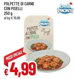 Famila Superstore Belli pronti polpette di carne con piselli offerta