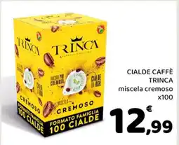 Conad CIALDE CAFFÈ TRINCA offerta