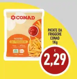 Conad PATATE DA FRIGGERE CONAD offerta