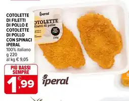 Iperal Cotolette di filetti di pollo e cotolette di pollo con spinaci IPERAL offerta
