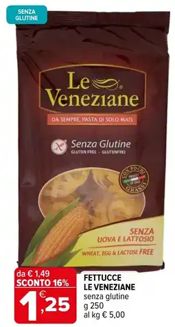Iperal Fettucce LE VENEZIANE offerta